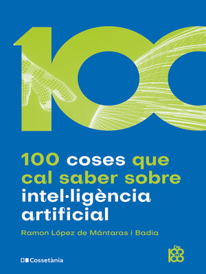 cover image of 100 coses que cal saber sobre intel·ligència artificial